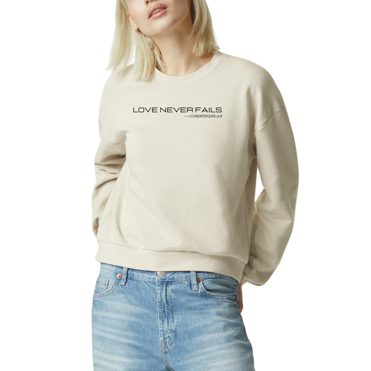 Love Never Fails Sweatshirt